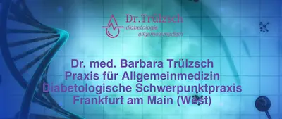 Praxis für Allgemeinmedizin, Diabetologische Schwerpunktpraxis, Dr. med. B. Trülzsch